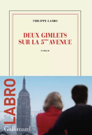 Philippe Labro - Deux gimlets sur la 5ème avenue